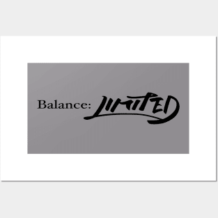 Balance: Limited [Black Design] Posters and Art